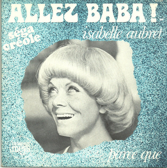 Isabelle Aubret : Allez Baba ! (Séga Créole) / Parce Que (7", Single)