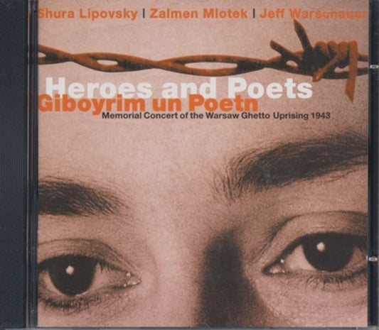 Shura Lipovsky | Zalmen Mlotek | Jeff Warschauer : Heroes & Poets = Giboyrim Un Petn (CD, Album)