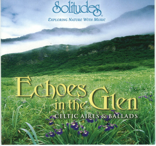Jeff Wolpert, Loretto Reid & Brian Taheny, Dan Gibson : Echoes In The Glen (Celtic Aires & Ballads) (CD, Album, Enh, Multichannel)