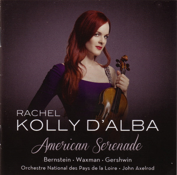 Rachel Kolly D'Alba, Leonard Bernstein ∙ Franz Waxman ∙ George Gershwin, Orchestre National Des Pays De La Loire ∙ John Axelrod : American Serenade (CD, Album)