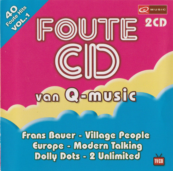 Various : Foute CD Van Q-Music Vol.1 (2xCD, Comp)