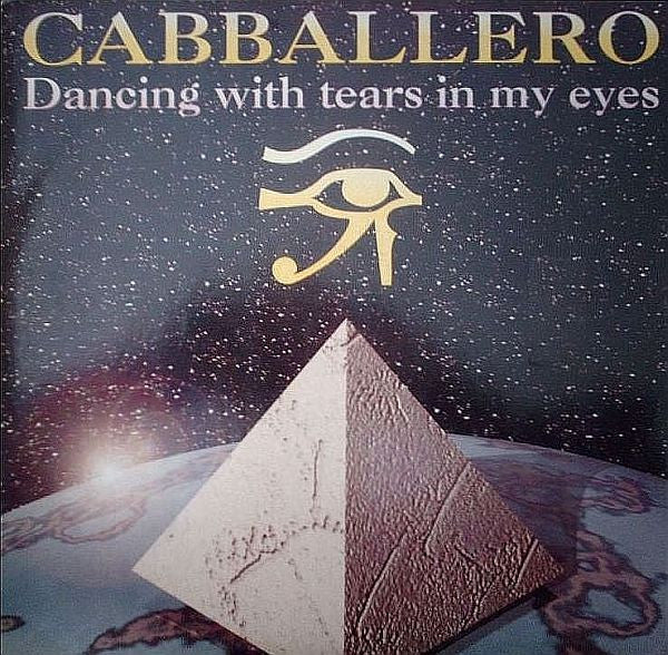 Cabballero : Dancing With Tears In My Eyes (12")