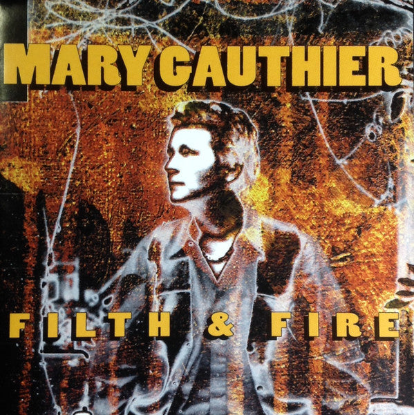 Mary Gauthier : Filth & Fire (CD, Album)