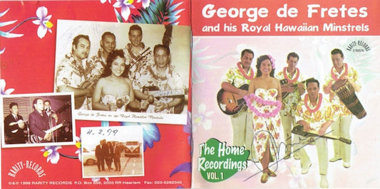 George De Fretes And His Royal Hawaiian Minstrels : The Home Recordings Vol. 1 (CD, Album)
