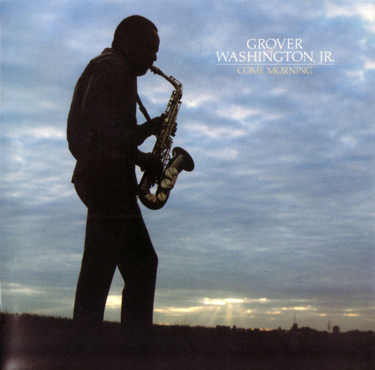 Grover Washington, Jr. : Come Morning (CD, Album, RE, Tar)