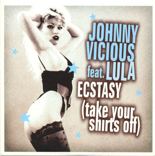 Johnny Vicious Feat. Lula : Ecstacy (Take Your Shirts Off) (CD, Single)