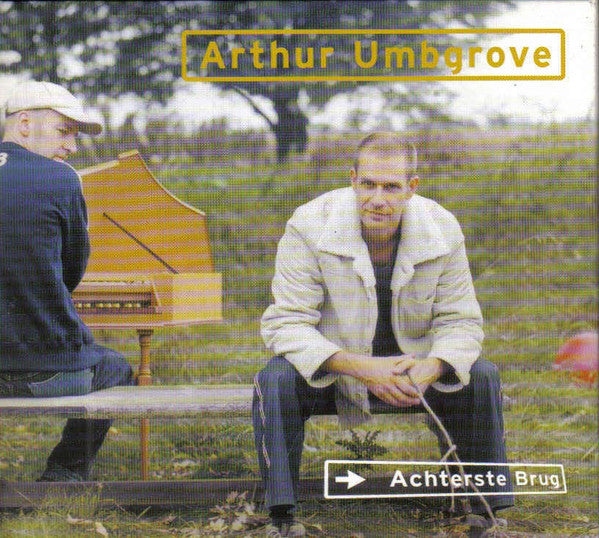Arthur Umbgrove : Achterste Brug (CD, Album)