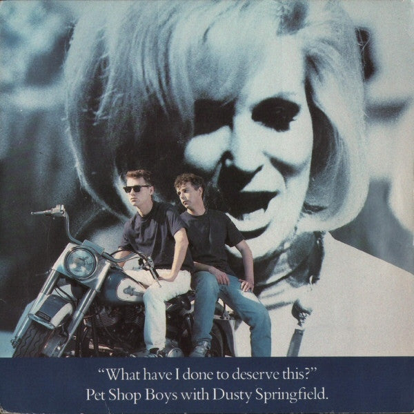 Pet Shop Boys With Dusty Springfield : What Have I Done To Deserve This? (7", Single)