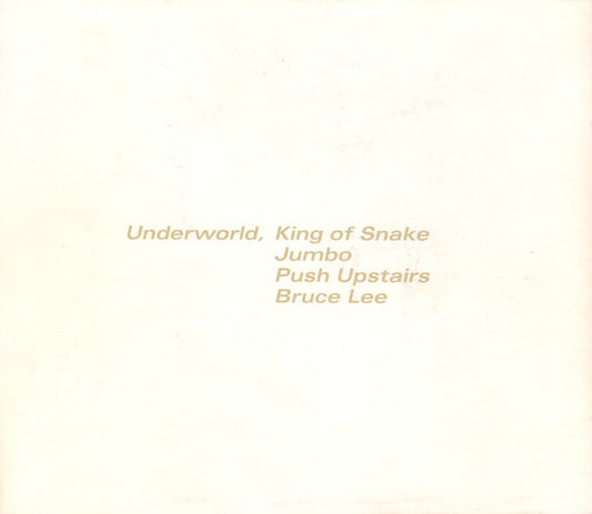 Underworld : King Of Snake / Jumbo / Push Upstairs / Bruce Lee (Box, Comp + CD, Maxi, Enh + CD, Maxi + CD, Maxi)