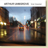 Arthur Umbgrove : Vlak Voordat (CD, Album)