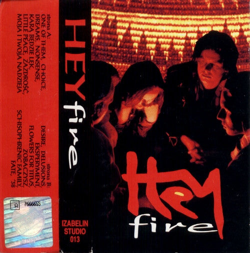 Hey (2) : Fire (Cass, Album, Bla)