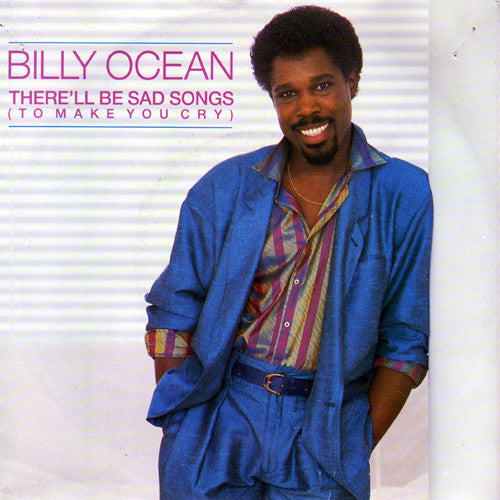 Billy Ocean : There'll Be Sad Songs (To Make You Cry) (7", Single)