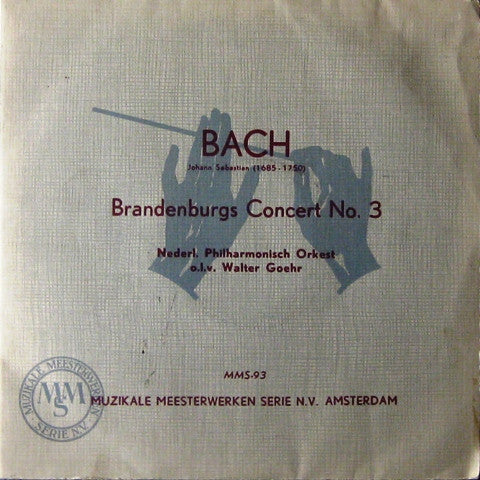 Johann Sebastian Bach, Nederlands Philharmonisch Orkest, Walter Goehr : Brandenburgisches Konzert Nr. 3 (7", Mono)