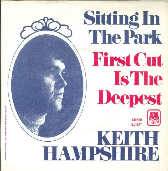 Keith Hampshire : Sitting In The Park / First Cut Is The Deepest (7", Single)
