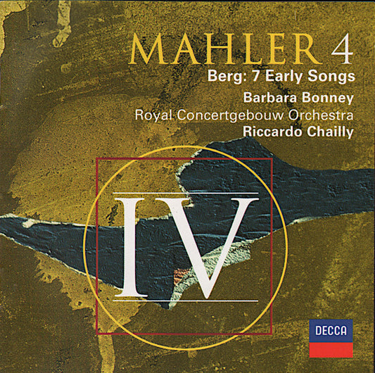 Gustav Mahler / Alban Berg – Barbara Bonney, Concertgebouworkest, Riccardo Chailly : Mahler 4 - 7 Early Songs (CD)