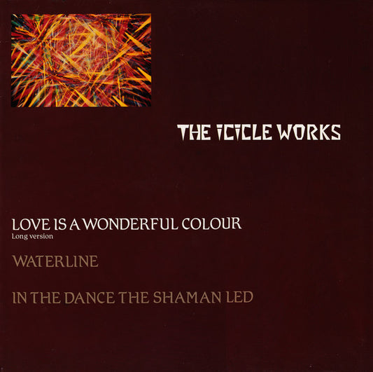 The Icicle Works : Love Is A Wonderful Colour (12", Single)