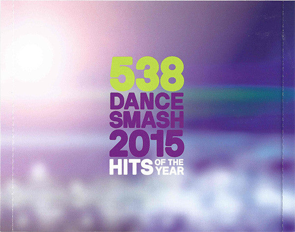 Various : 538 Dance Smash - Hits Of The Year 2015 (2xCD, Comp + CD, Mixed)