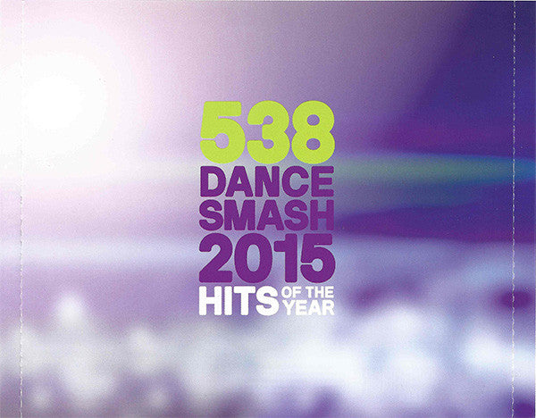 Various : 538 Dance Smash - Hits Of The Year 2015 (2xCD, Comp + CD, Mixed)