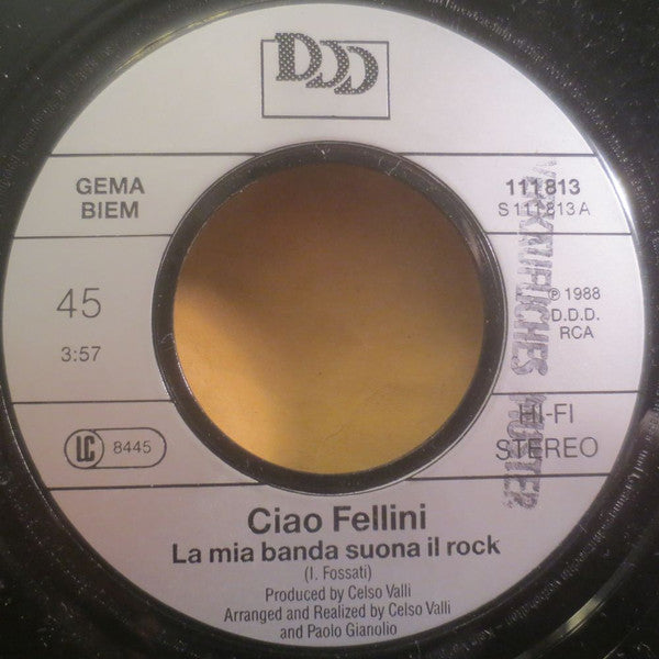 Ciao Fellini : La Mia Banda Suona Il Rock (7", Single)