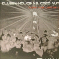 Clubba-Holics vs. Coco-Nuts : Turn The Lights On (12")