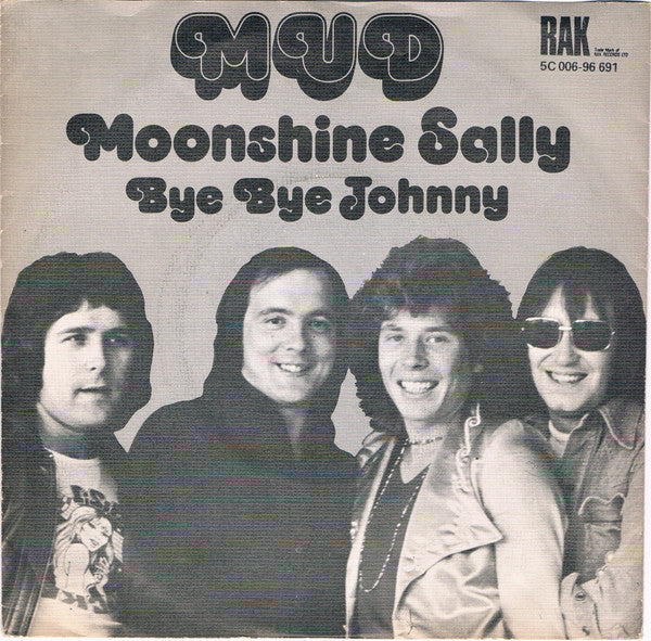 Mud : Moonshine Sally (7", Single)