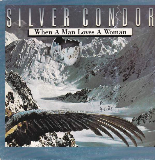 Silver Condor : When A Man Loves A Woman (7", Single)