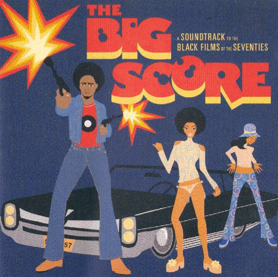 Various : The Big Score (A Soundtrack To The Black Films Of The Seventies) (CD, Comp)