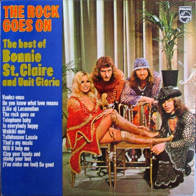 Bonnie St. Claire And Unit Gloria : The Rock Goes On - The Best Of Bonnie St. Claire And Unit Gloria (LP, Album)