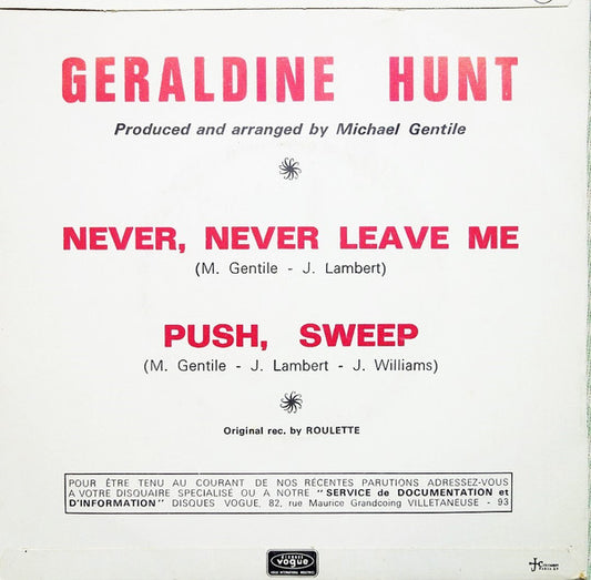 Geraldine Hunt : Never, Never Leave Me / Push, Sweep (7")