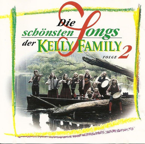 The Kelly Family : Die Schönsten Songs Der Kelly Familly (Folge 2) (CD, Comp, RE, RM)