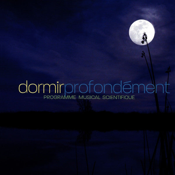 Daniel May / Dan Gibson : Dormir Profondément (Programme Musical Scientifique) (CD, Album)