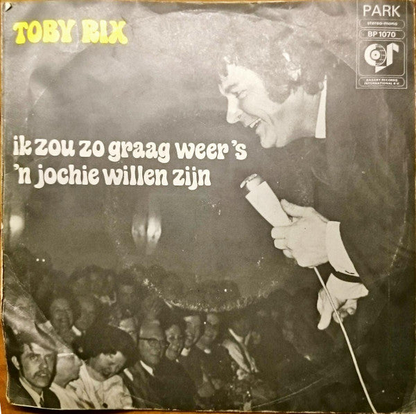 Tobi Rix : Maak 't 'n Beetje Gezellig Lieve Mensen (7", Single)