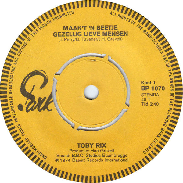Tobi Rix : Maak 't 'n Beetje Gezellig Lieve Mensen (7", Single)