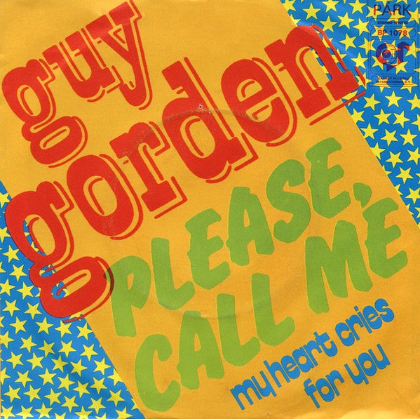 Guy Gorden : Please Call Me / My Heart Cries For You (7", Single)
