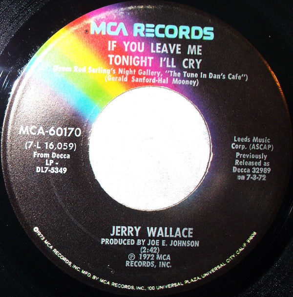 Jerry Wallace : If You Leave Me Tonight I'll Cry / To Get To You (7")