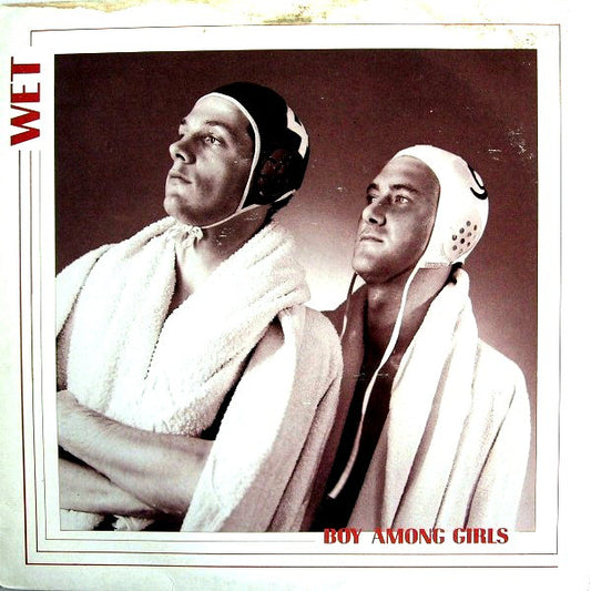 Wet : Boy Among Girls (12")