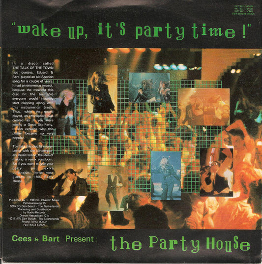 Cees & Bart Present: The Party House : Wake Up, It's Party Time! (7", Single)