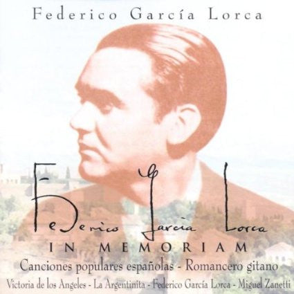 Victoria De Los Angeles, Federico García Lorca, La Argentinita, Miguel Zanetti : Federico García Lorca / In Memoriam (CD, Comp, Mono, RE)