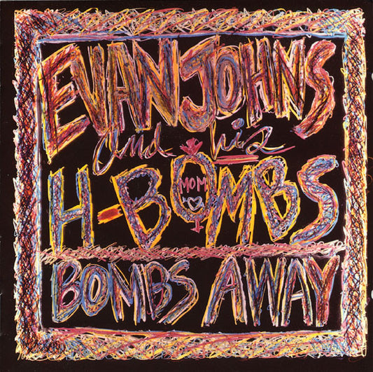 Evan Johns & The H-Bombs : Bombs Away (CD, Album)