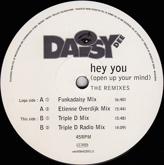 Daisy Dee : Hey You (Open Up Your Mind) (The Remixes) (12")