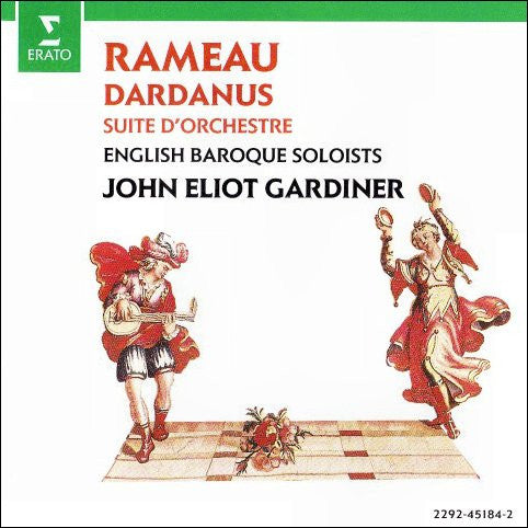 Jean-Philippe Rameau - The English Baroque Soloists, John Eliot Gardiner : Dardanus (Suite D'Orchestre) (CD, RE)