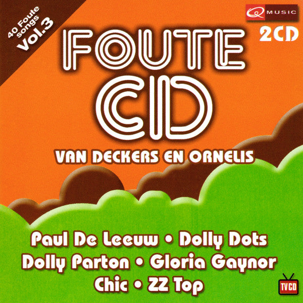 Various : Foute CD Van Deckers En Ornelis - Vol. 3 (2xCD, Comp)