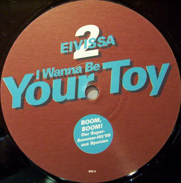 2 Eivissa : I Wanna Be Your Toy (12")