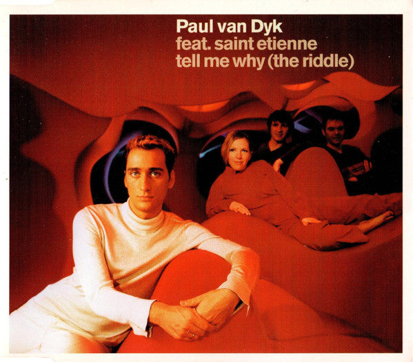 Paul van Dyk Feat. Saint Etienne : Tell Me Why (The Riddle) (CD, Single, P/Mixed, CD1)