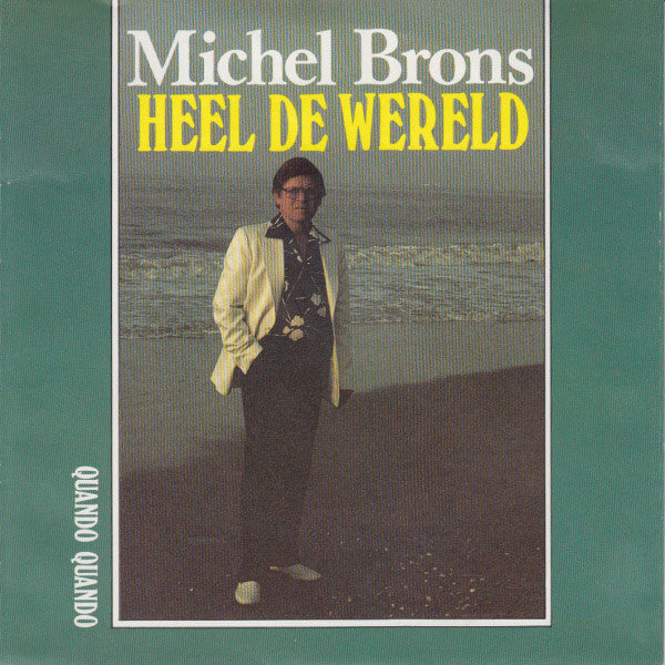 Michel Brons : Heel de Wereld (7", Single)