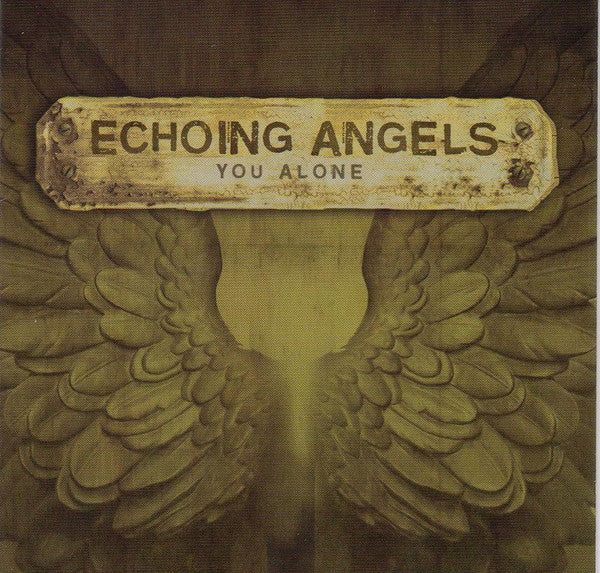 Echoing Angels : You Alone (CD, Album)