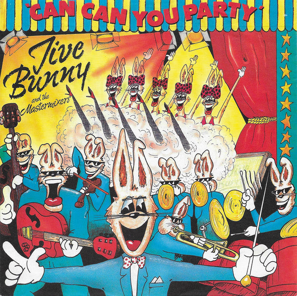 Jive Bunny And The Mastermixers : Can Can You Party (7", Single)