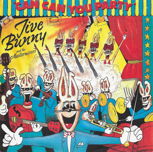 Jive Bunny And The Mastermixers : Can Can You Party (7", Single)