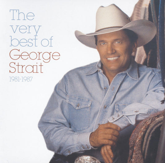George Strait : The Very Best Of George Strait - 1981-1987 (CD, Comp, RE)