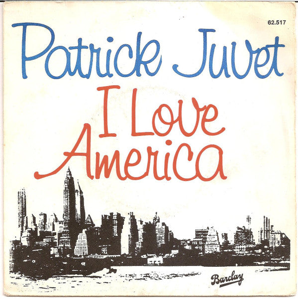 Patrick Juvet : I Love America (7", Single)